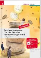 Rechnungswesen für die Berufsreifeprüfung (Teil 1) Lösungsheft di Barbara Gassner-Rauscher, Elke Rammer edito da Trauner Verlag