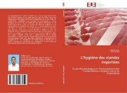 L'hygiène des viandes importées di Kaddour Ziani, M. B. Khaled edito da Editions universitaires europeennes EUE