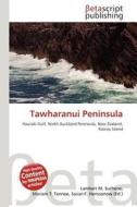 Tawharanui Peninsula edito da Betascript Publishing