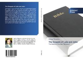 The Gospels of Luke and John di Andrew Tikhomirov edito da Scholars' Press