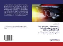 Performance of Low Heat Rejection Engines with Jatropha Biodiesel di Praveen Math, Kumaraswamy Kl edito da LAP Lambert Academic Publishing