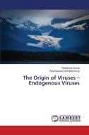 The Origin of Viruses ¿ Endogenous Viruses di Ravikumar Kurup, Parameswara Achutha Kurup edito da LAP LAMBERT Academic Publishing