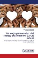 UN engagement with civil society organizations (CSOs) in Mali di Sory Ibrahima Monekata, Laurent Cleanewerk edito da LAP LAMBERT Academic Publishing