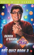 Bqc Quizbook 3: Exciting New Q And A From The Latest Season Of The Iconic Quiz Show: Exciting New Q & A From The Latest  di Derek O'Brien edito da BLAFT PUBN