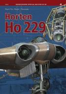 Horten Ho 229 di Marek Murawski, Marek Rys edito da Oficyna Wydawnicza KAGERO Damian Majsak