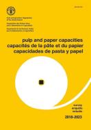 Pulp And Paper Capacities Survey (english/french/spanish Edition) di Food and Agriculture Organization of the United Nations edito da Food & Agriculture Organization Of The United Nations (fao)