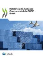 Relatórios de Avaliação Concorrencial da OCDE di Oecd edito da Org. for Economic Cooperation & Development