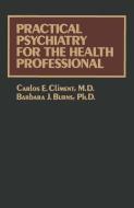 Practical Psychiatry for the Health Professional edito da Springer Netherlands