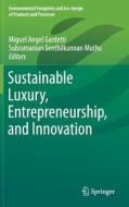 Sustainable Luxury, Entrepreneurship, and Innovation edito da Springer Singapore
