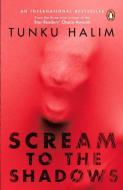 Scream to the Shadows di Tunku Halim edito da PENGUIN BOOKS