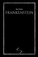 Frankenstein By Mary Shelley di Mary Shelley edito da Independently Published