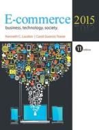 E-commerce 2015 di Kenneth C. Laudon, Carol Guercio Traver edito da Pearson Education (us)