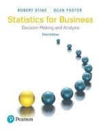 Statistics For Business di Robert Stine, Dean Foster edito da Pearson Education (us)