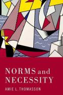 Norms and Necessity di Thomasson edito da OXFORD UNIV PR