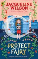 Project Fairy di Jacqueline Wilson edito da Penguin Random House Children's UK