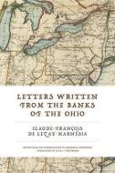 Letters Written from the Banks of the Ohio di Claude-Fran¿s de Lezay-Marn¿a edito da Penn State University Press