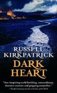 Dark Heart di Russell Kirkpatrick edito da Orbit