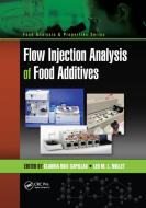 Flow Injection Analysis Of Food Additives edito da Taylor & Francis Ltd