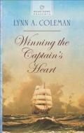 Winning the Captain's Heart di Lynn A. Coleman edito da Steeple Hill