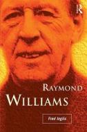 Raymond Williams di Fred Inglis edito da Taylor & Francis Ltd