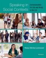 Lockwood, R:  Speaking in Social Contexts di Robyn Brinks Lockwood edito da Michigan ELT