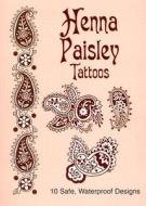 Henna Paisley Tattoos di Anna Pomaska edito da Dover Publications Inc.