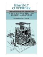Heavenly Clockwork di Joseph Needham, Ling Wang, Derek J. de Solla Price edito da Cambridge University Press
