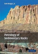 Petrology of Sedimentary Rocks di Jr Boggs edito da Cambridge University Press