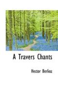 A Travers Chants di Hector Berlioz edito da Bibliolife