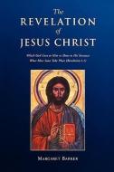 The Revelation of Jesus Christ di Margaret Barker edito da Bloomsbury Publishing PLC