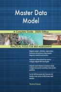 Master Data Model A Complete Guide - 2020 Edition di Blokdyk Gerardus Blokdyk edito da Emereo Pty Ltd
