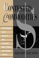 Contested Commodities di Margaret Jane Radin edito da HARVARD UNIV PR