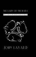Lady Of The Hare di John Layard edito da Routledge