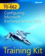 Configuring Microsoft Exchange Server 2010 di Orin Thomas, Ian McLean edito da Microsoft Press,u.s.