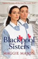 Blackpool Sisters di Maggie Mason edito da SPHERE