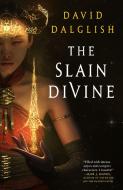 The Slain Divine di David Dalglish edito da ORBIT