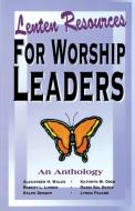 Lenten Resources for Worship L di Alexander H. Wales, Robert L. Linder, Ralph Dessem edito da CSS Publishing Company