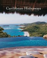 Caribbean Hideaways di Meg Nolan van Reesma edito da Universe Publishing