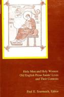 Holy Men and Holy Women di Paul E. Szarmach edito da State University Press of New York (SUNY)