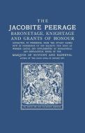 The Jacobite Peerage di Melville Henry Mass Ruvigny Et Raineval, Marquis of Ruvigny and Raineval edito da Clearfield