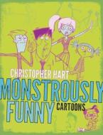 Monstrously Funny Cartoons di Christopher Hart edito da Watson-guptill Publications