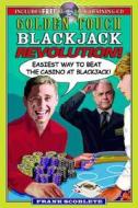 Golden Touch Blackjack Revolution di Frank Scoblete edito da Research Services Unlimited,u.s.