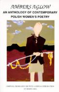 Ambers Aglow: An Anthology of Polish Women's Poetry (1981-1995) di Regina Grol edito da Host Publications