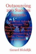 Outsourcing 100 Success Secrets - 100 Most Asked Questions di Gerard Blokdijk edito da Emereo Pty Ltd