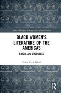 Black Women's Literature Of The Americas di Tonia Leigh Wind edito da Taylor & Francis Ltd