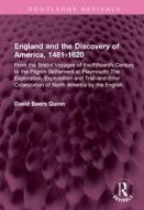 England And The Discovery Of America, 1481-1620 di David B. Quinn edito da Taylor & Francis Ltd
