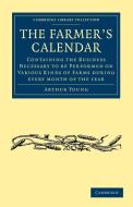 The Farmer's Calendar di Arthur Young edito da Cambridge University Press