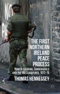 The First Northern Ireland Peace Process di Thomas Hennessey edito da Palgrave Macmillan