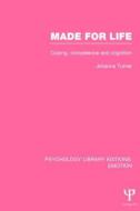 Made for Life (Ple: Emotion): Coping, Competence and Cognition di Johanna Turner edito da PSYCHOLOGY PR