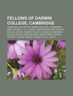Fellows Of Darwin College, Cambridge: Ka di Books Group edito da Books LLC, Wiki Series